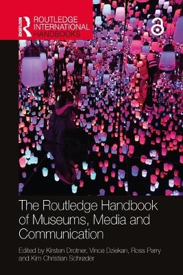 The Routledge Handbook of Museums, Media and Communication - 