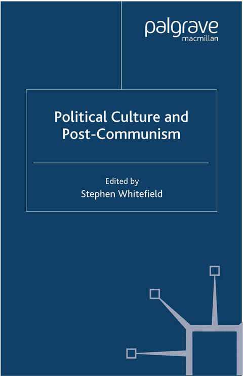 Political Culture and Post-Communism - 