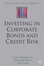 Investing in Corporate Bonds and Credit Risk -  F. Hagenstein,  A. Mertz,  J. Seifert