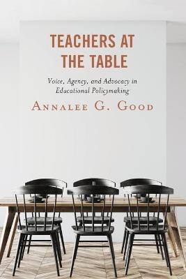 Teachers at the Table - Annalee G. Good