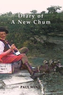 THE DIARY OF A NEW CHUM - Paul Wenz