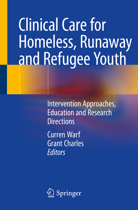 Clinical Care for Homeless, Runaway and Refugee Youth - 