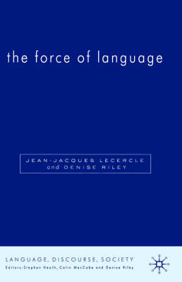 Force of Language -  J. Lecercle,  D. Riley