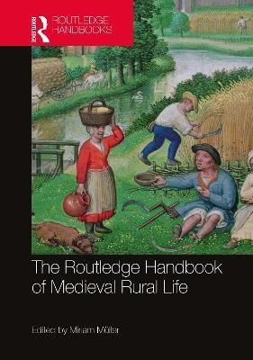 The Routledge Handbook of Medieval Rural Life - 