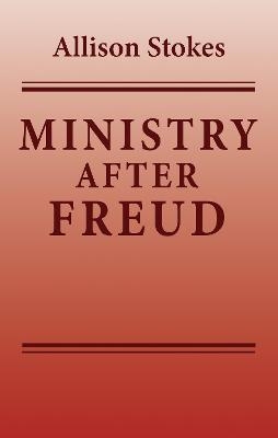 Ministry After Freud - Allison Stokes