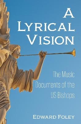 A Lyrical Vision - Edward Foley  Capuchin