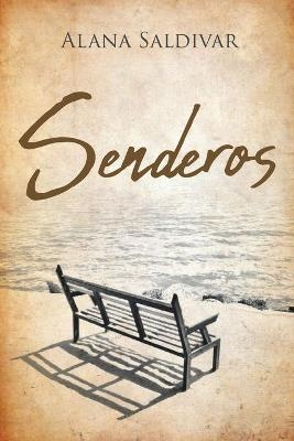 Senderos - Alana Saldivar