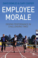 Employee Morale -  D. Bowles,  C. Cooper