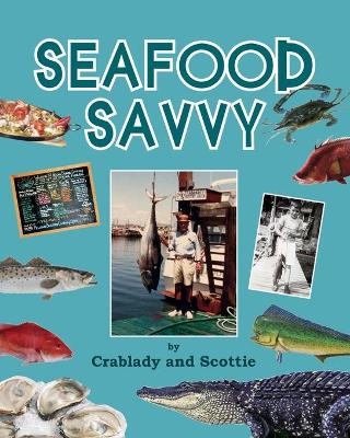 Seafood Savvy - Crablady Fraser, Scottie Fraser