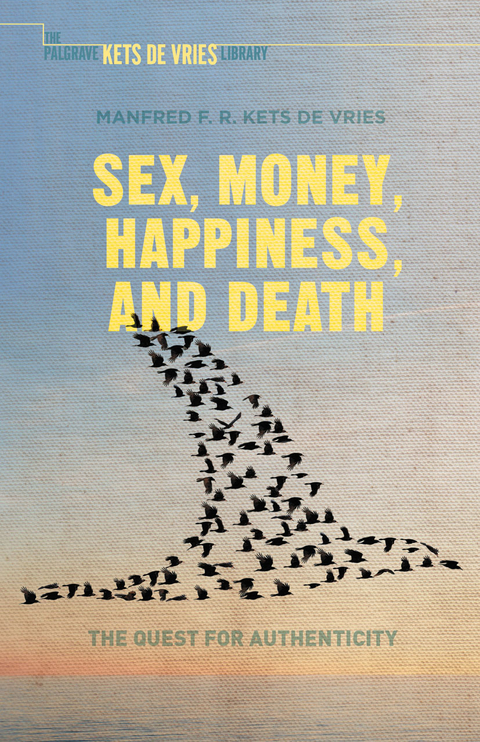 Sex, Money, Happiness, and Death - Manfred F.R. Kets de Vries