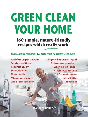 Green Clean Your Home - Manfred Neuhold