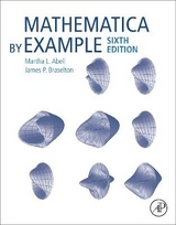 Mathematica by Example - Abell, Martha L.; Braselton, James P.