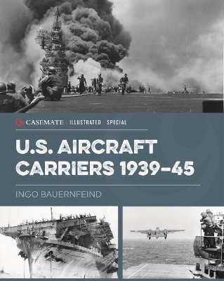 U.S. Aircraft Carriers 1939-45 - Ingo Bauernfeind