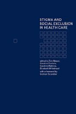 Stigma and Social Exclusion in Healthcare - 