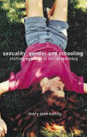 Sexuality, Gender and Schooling -  Mary Jane Kehily