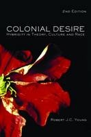 Colonial Desire - Robert J. C. Young