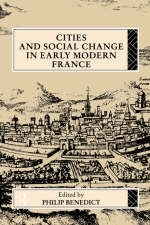 Cities and Social Change in Early Modern France - 