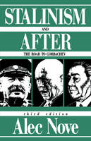 Stalinism and After -  Alec Nove