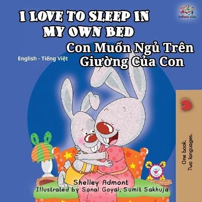 I Love to Sleep in My Own Bed (English Vietnamese Bilingual Book for Kids) - Shelley Admont, KidKiddos Books