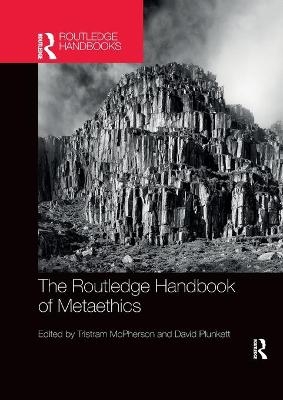 The Routledge Handbook of Metaethics - 