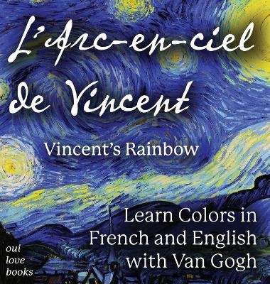 L' Arc-en-ciel de Vincent / Vincent's Rainbow -  Oui Love Books