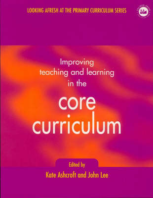 Improving Teaching and Learning In the Core Curriculum - 