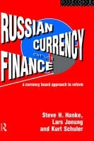 Russian Currency and Finance -  Steve H. Hanke,  Lars Jonung,  Kurt Schuler