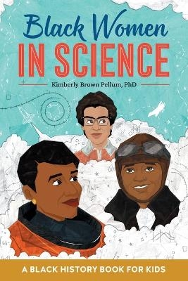 Black Women in Science - Kimberly Brown Pellum PhD