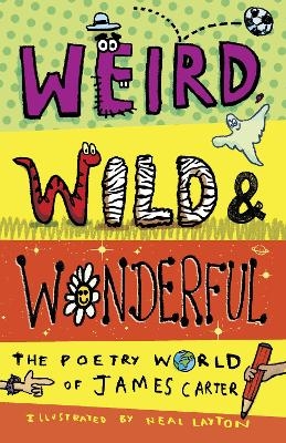 Weird, Wild & Wonderful - James Carter