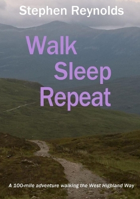 Walk Sleep Repeat - Stephen Reynolds