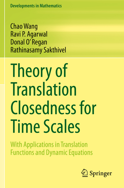 Theory of Translation Closedness for Time Scales - Chao Wang, Ravi P. Agarwal, Donal O' Regan, Rathinasamy Sakthivel