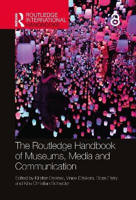 The Routledge Handbook of Museums, Media and Communication - 