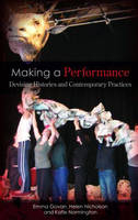 Making a Performance -  Emma Govan,  Helen Nicholson,  Katie Normington