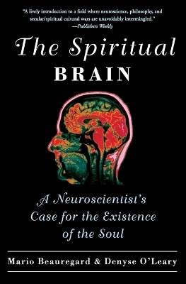 The Spiritual Brain - Mario Beauregard, Denyse O'Leary