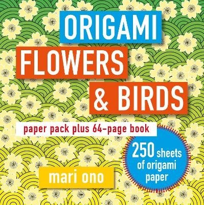 Origami Flowers and Birds - Mari Ono