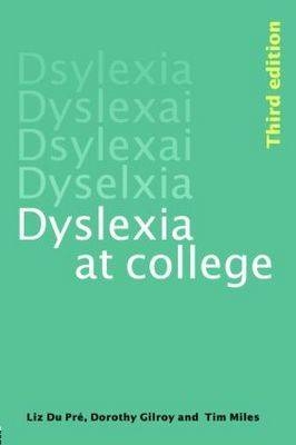 Dyslexia at College -  Dorothy Gilroy,  T. R. Miles,  Elizabeth Ann Du Pre