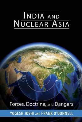 India and Nuclear Asia - Yogesh Joshi, Frank O'Donnell