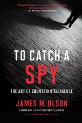 To Catch a Spy - Olson, James M.