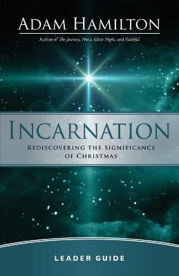 Incarnation Leader Guide - Adam Hamilton