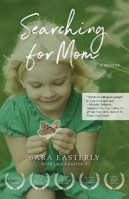 Searching for Mom - Sara Easterly