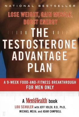 The Testosterone Advantage Plan - Lou Schuler, Jeff Volek, Michael Mejia, Adam Campbell