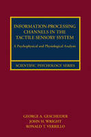 Information-Processing Channels in the Tactile Sensory System - 