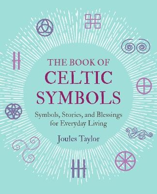 The Book of Celtic Symbols - Joules Taylor