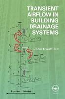 Transient Airflow in Building Drainage Systems -  John Swaffield