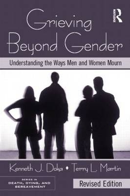 Grieving Beyond Gender -  Kenneth J. Doka,  Terry L. Martin