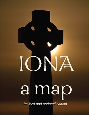 Iona: A Map -  The Iona Community