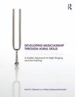 Developing Musicianship Through Aural Skills -  Kent Cleland,  Mary Dobrea-Grindahl