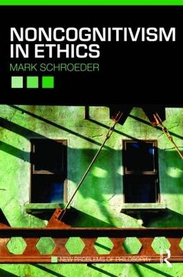 Noncognitivism in Ethics -  Mark Schroeder