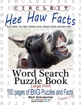 Circle It, Hee Haw Facts, Word Search, Puzzle Book -  Lowry Global Media LLC, Mark Schumacher, Maria Schumacher