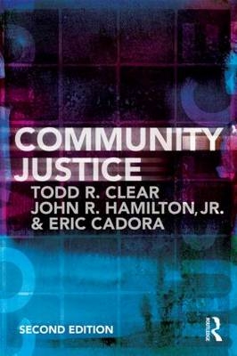 Community Justice -  Todd R Clear,  Jr. John  R Hamilton